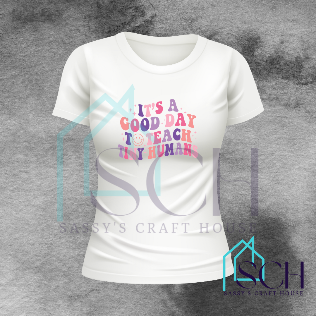 Teach Tiny Humans T-Shirt